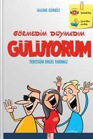 Görmedim Duymadım Gülüyorum - Babıali Kültür Yayıncılığı