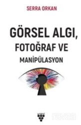 Görsel Algı Fotoğraf ve Manipülasyon - Urzeni
