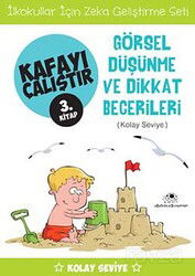 Görsel Düşünme ve Dikkat Becerileri / Kafayı Çalıştır 3. Kitap (Kolay Seviye) - Uğurböceği Yayınları