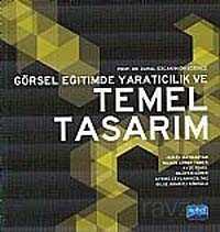Görsel Eğitimde Yaratıcılık ve Temel Tasarım - Nobel Yayın Dağıtım