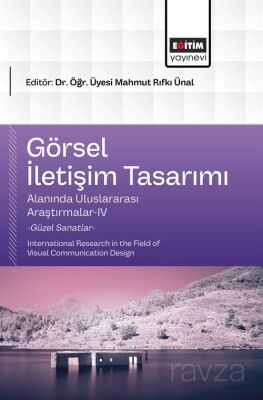 Görsel İletişim Tasarımı Alanında Uluslararası Araştırmalar-IV - 1