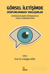 Görsel İletişimde Disiplinlerarası Yaklaşımlar - Kriter Basım Yayın Dağıtım