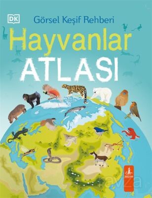 Görsel Keşif Rehberi Hayvanlar Atlası - 1