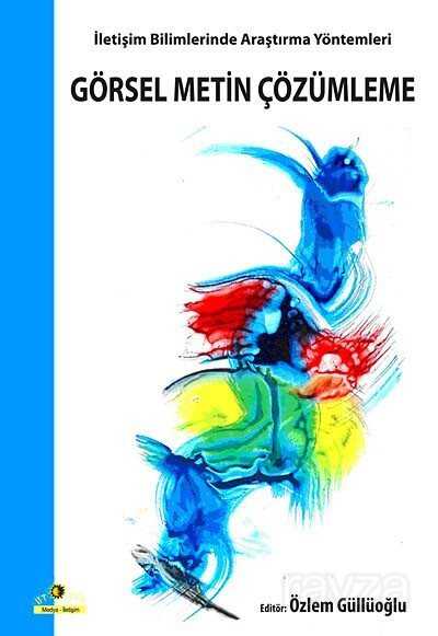 Görsel Metin Çözümleme / İletişim Bilimlerinde Araştırma Yöntemleri - Ütopya Yayınevi