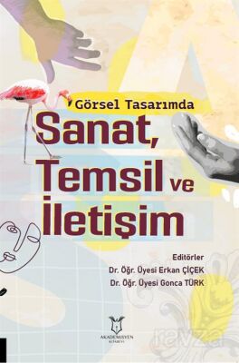 Görsel Tasarımda Sanat, Temsil ve İletişim - 1