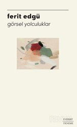 Görsel Yolculuklar - Everest Yayınları