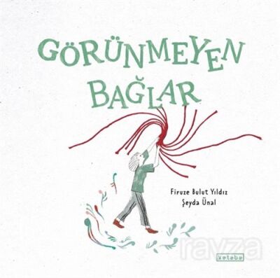 Görünmeyen Bağlar - 1
