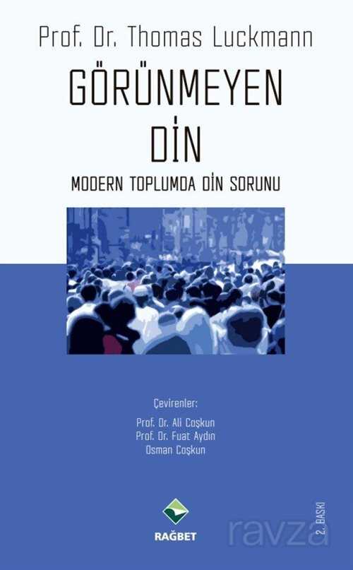 Görünmeyen Din - Rağbet Yayınları