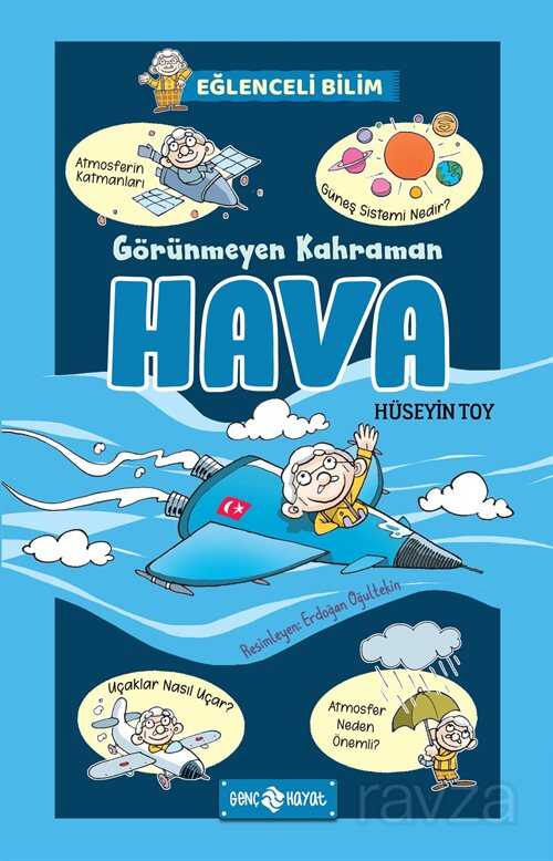 Görünmeyen Kahraman Hava / Eğlenceli Bilim 3 - Genç Hayat
