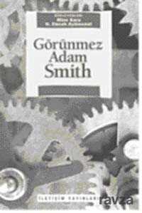 Görünmez Adam Smith - İletişim Yayınları