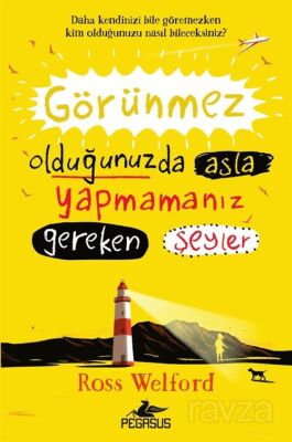 Görünmez Olduğunuzda Asla Yapmamanız Gereken Şeyler - 1