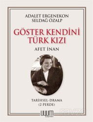 Göster Kendini Türk Kızı - Afet İnan - Uyum Yayıncılık