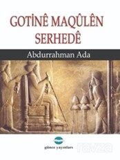 Gotine Maqülen Serhede - Günce Uluslararası Yayıncılık