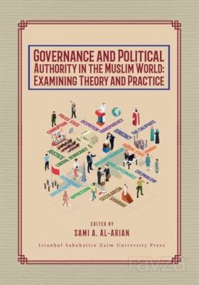 Governance and Political Authority in the Muslim World: Examining Theory and Practice - 1
