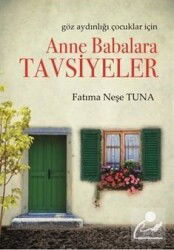 Göz Aydınlığı Çocuklar İçin Anne Babalara Tavsiyeler - Nida Dergisi Yayınları (Malatya)