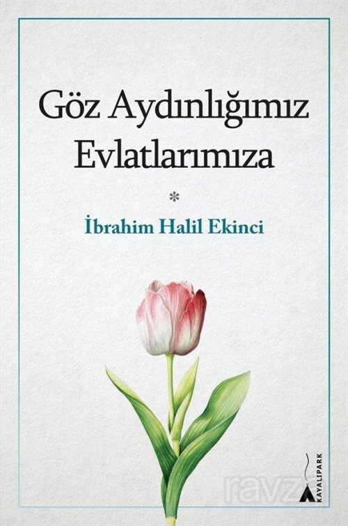 Göz Aydınlığımız Evlatlarımıza - Kitaparası Yayınları