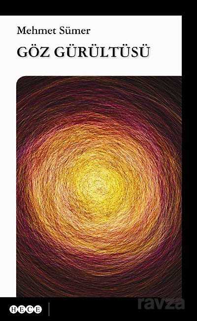 Göz Gürültüsü - Hece Yayınları