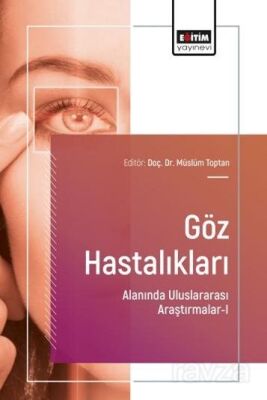 Göz Hastalıkları Alanında Uluslararası Araştırmalar 1 - 1