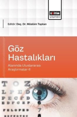 Göz Hastalıkları Alanında Uluslararası Araştırmalar-II - 1