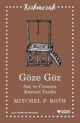 Göze Göz Suç ve Cezanın Küresel Tarihi - Can Yayınları