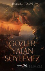 Gözler Yalan Söylemez - Eyobi Yayınları