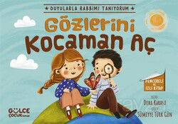 Gözlerini Kocaman Aç / Duyularla Rabbimi Tanıyorum 3 (Pencereli Kitap) - Timaş Gülce Çocuk