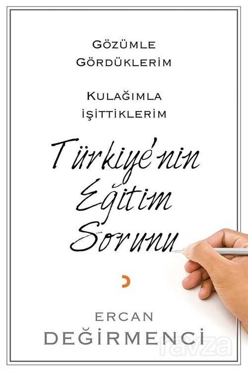 Gözümle Gördüklerim Kulağımla İşittiklerim Türkiye'nin Eğitim Sorunu - 1