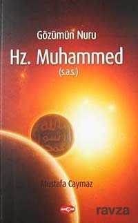 Gözümün Nuru Hz. Muhammed (s.a.s) - 1