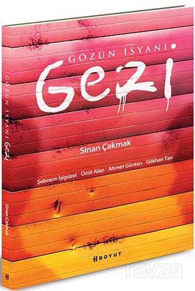 Gözün İsyanı Gezi - Boyut Yayın Grubu