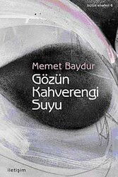 Gözün Kahverengi Suyu - İletişim Yayınları