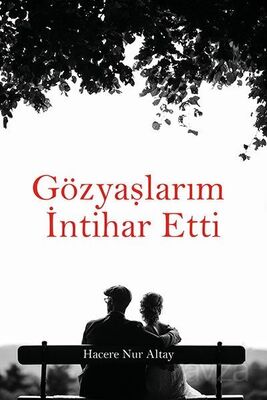 Gözyaşlarım İntihar Etti - 1