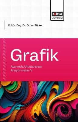 Grafik Alanında Uluslararası Araştırmalar V - Eğitim Kitabevi