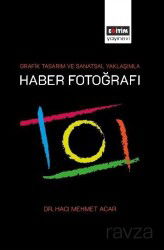 Grafik Tasarım ve Sanatsal Yaklaşımla Haber Fotoğrafı - Eğitim Kitabevi