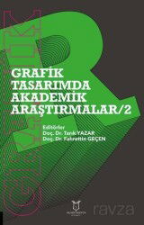 Grafik Tasarımda Akademik Araştırmalar - 2 - Akademisyen Kitabevi