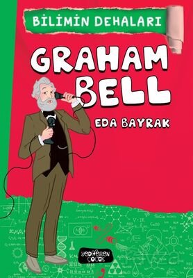 Graham Bell / Bilimin Dehaları - 1