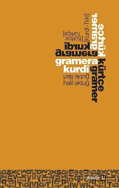 Gramera Kurdi / Kürtçe Gramer (Halil Aktuğ) - Avesta Basın Yayın