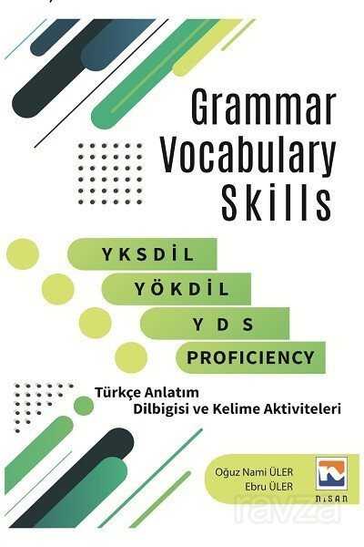 Grammar Vocabulary Skills YKSDİL, YÖKDİL, YDS and Proficiency - Nisan Kitabevi