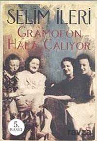 Gramofon Hala Çalıyor - Everest Yayınları