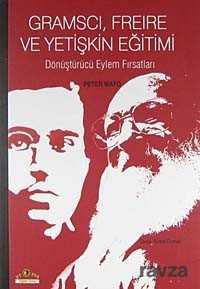 Gramscı, Freire ve Yetişkin Eğitimi - Ütopya Yayınevi