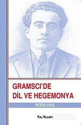 Gramsci'de Dil ve Hegemonya - Kalkedon Yayınları