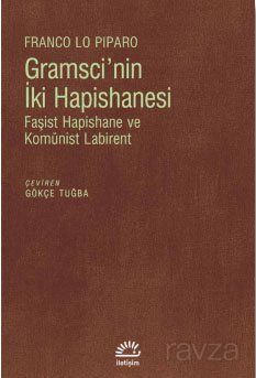 Gramsci'nin İki Hapishanesi - 1