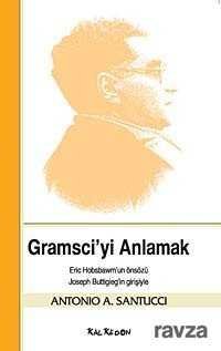 Gramsci'yi Anlamak - 1