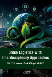 Green Logistics With Interdisciplinary Approaches - Serüven Kitap (Ordu)