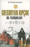 Gregoryan Kıpçak Dil Yadigarları - 1