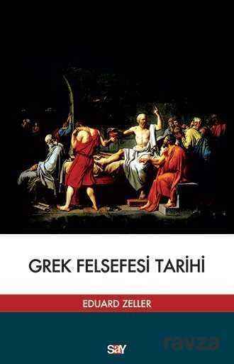 Grek Felsefesi Tarihi - Say Yayınları