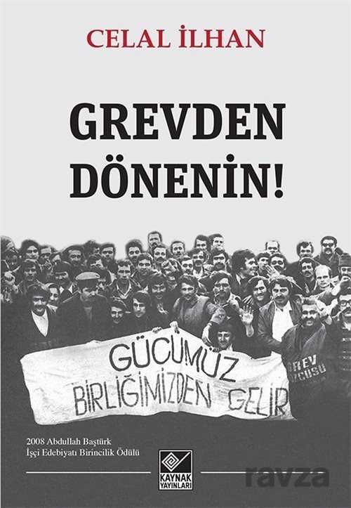 Grevden Dönenin! - Kaynak Yayınları