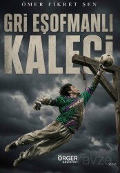 Gri Eşofmanlı Kaleci - Örger Yayınları