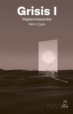 Grisis I / Yaşlanmayanlar - 1