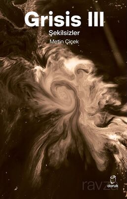 Grisis III / Şekilsizler - 1