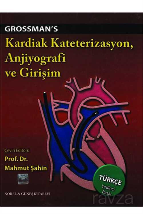 Grossman's Kardiak Kateterizasyon, Anjiyografi ve Girişim - 1